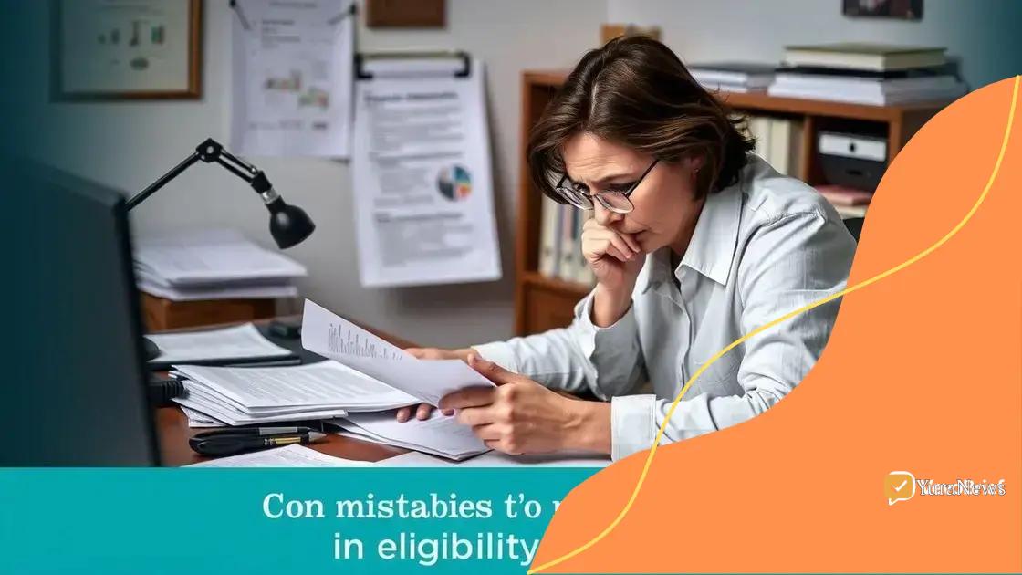 Common mistakes affecting eligibility